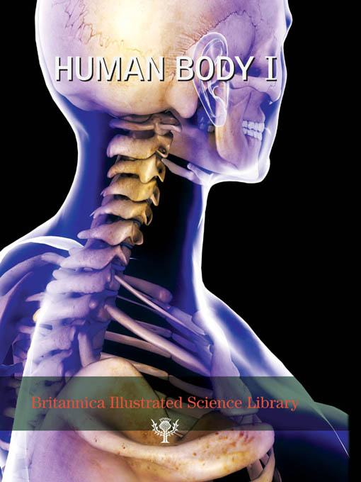 Title details for Britannica Illustrated Science Library: Human Body I by Sol 90 - Available